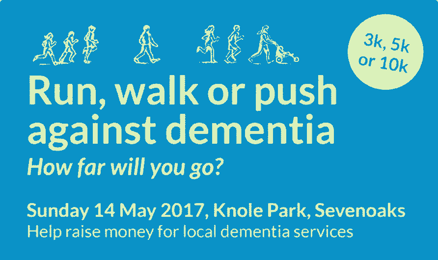 Kent Dementia Friendly Community – Run Walk or Push against Dementia ‘how far will you go’